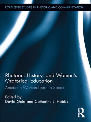 cover image of Rhetoric, History, and Women's Oratorical Education